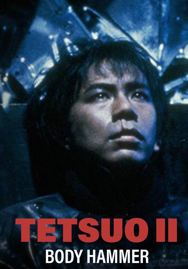 Tetsuo II Body Hammer streaming where to watch online?